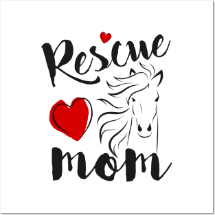 Horse Rescue Mom - gift for mom Posters and Art